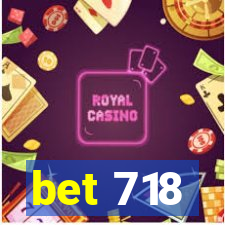 bet 718